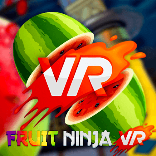 Fruit Ninja VR